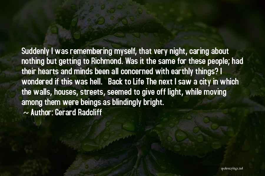 Caring For Myself Quotes By Gerard Radcliff