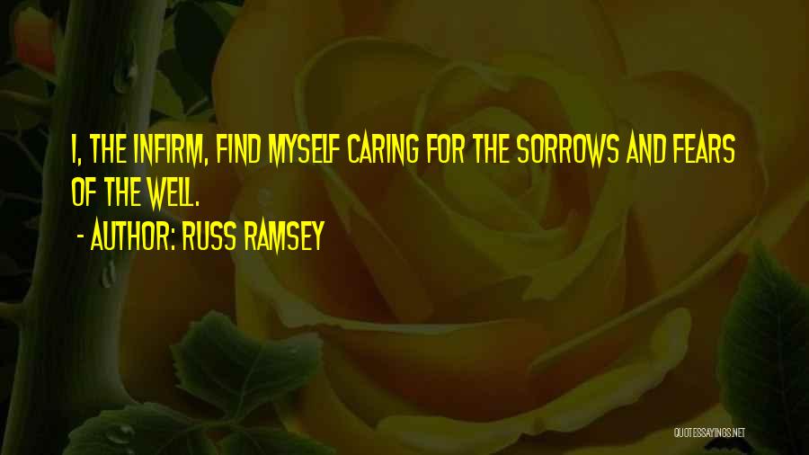 Caring For Myself Quotes By Russ Ramsey