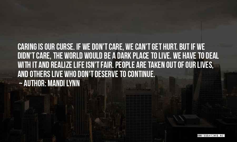 Caring For Others That Don't Care Quotes By Mandi Lynn