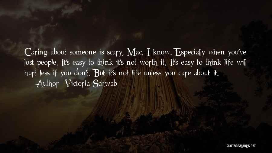 Caring For Others That Don't Care Quotes By Victoria Schwab