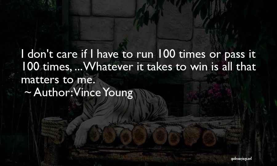 Caring For Others That Don't Care Quotes By Vince Young