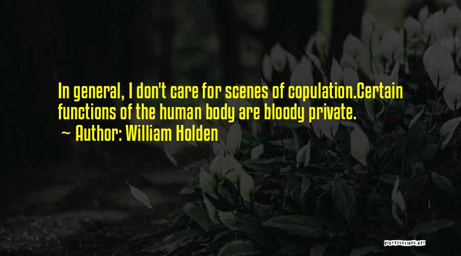 Caring For Others That Don't Care Quotes By William Holden