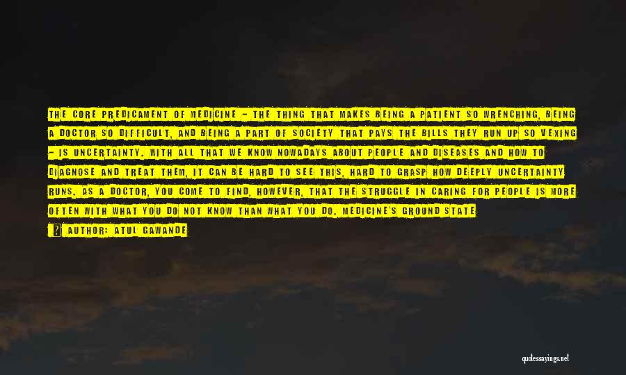 Caring For Someone Deeply Quotes By Atul Gawande