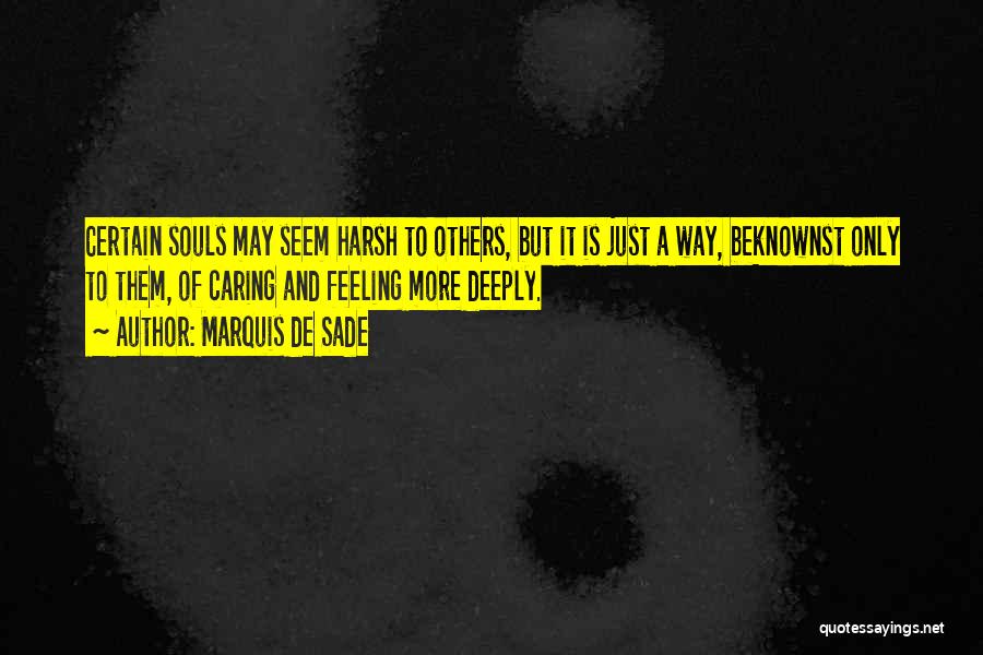 Caring For Someone Deeply Quotes By Marquis De Sade