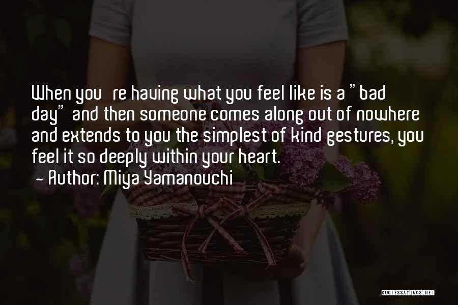 Caring For Someone Deeply Quotes By Miya Yamanouchi
