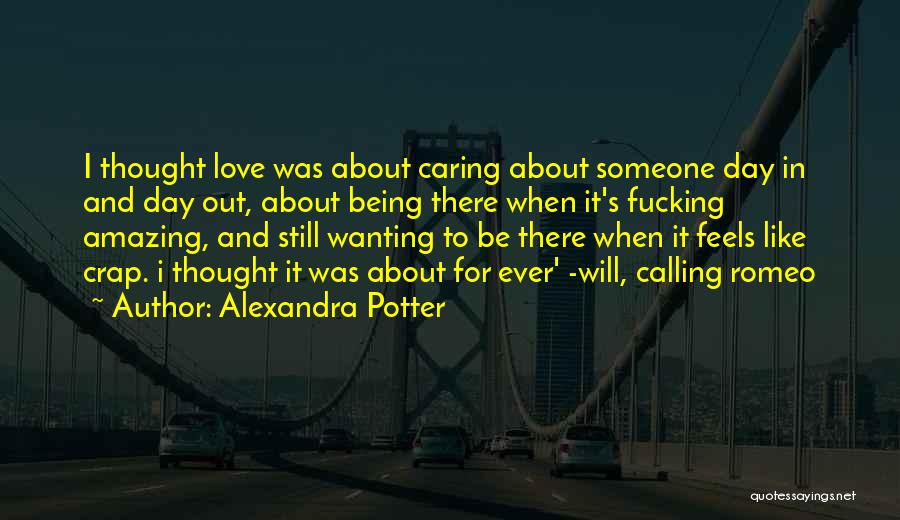 Caring For Someone Quotes By Alexandra Potter