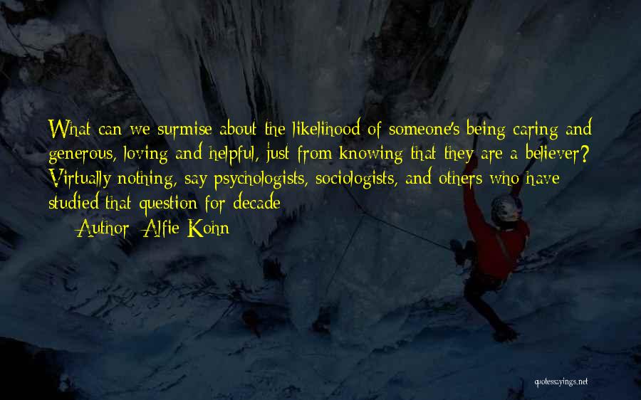 Caring For Someone Quotes By Alfie Kohn