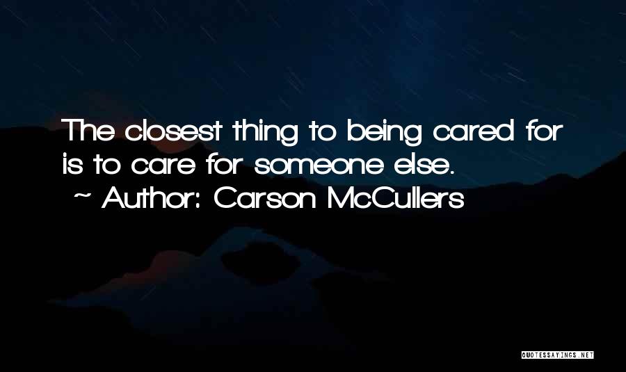 Caring For Someone Quotes By Carson McCullers