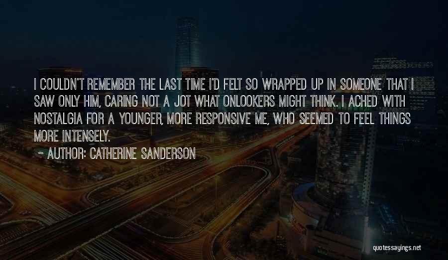Caring For Someone Quotes By Catherine Sanderson