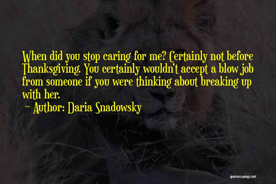 Caring For Someone Quotes By Daria Snadowsky