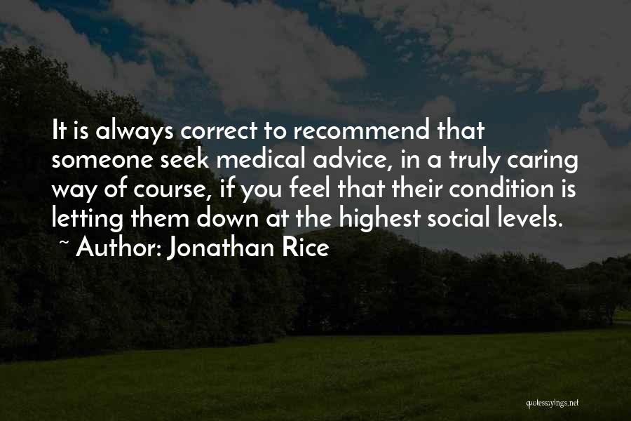 Caring For Someone Quotes By Jonathan Rice