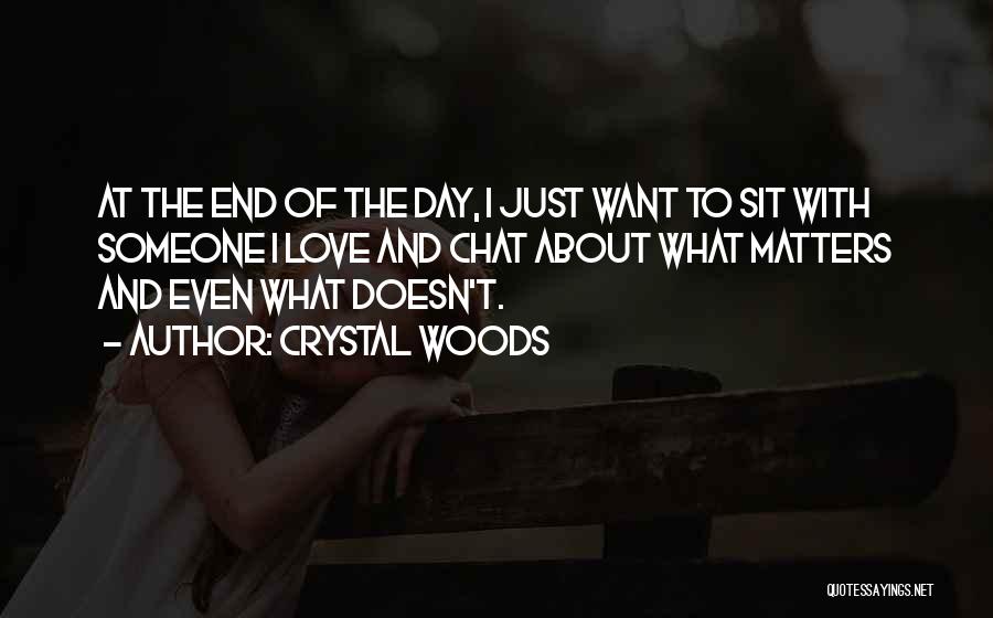 Caring For Someone Who Doesn't Care About You Quotes By Crystal Woods