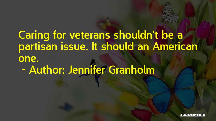 Caring For Someone You Shouldn't Quotes By Jennifer Granholm