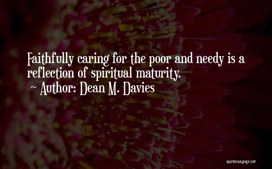 Caring For The Needy Quotes By Dean M. Davies