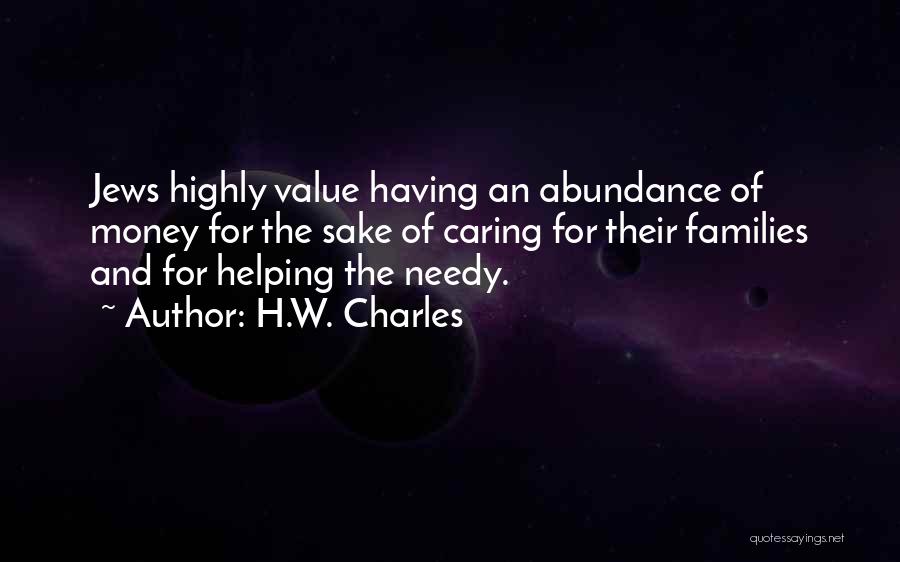 Caring For The Needy Quotes By H.W. Charles