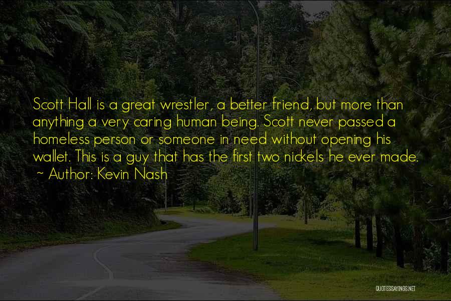 Caring For Your Best Friend Quotes By Kevin Nash