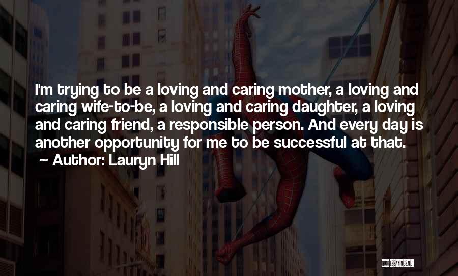 Caring For Your Best Friend Quotes By Lauryn Hill