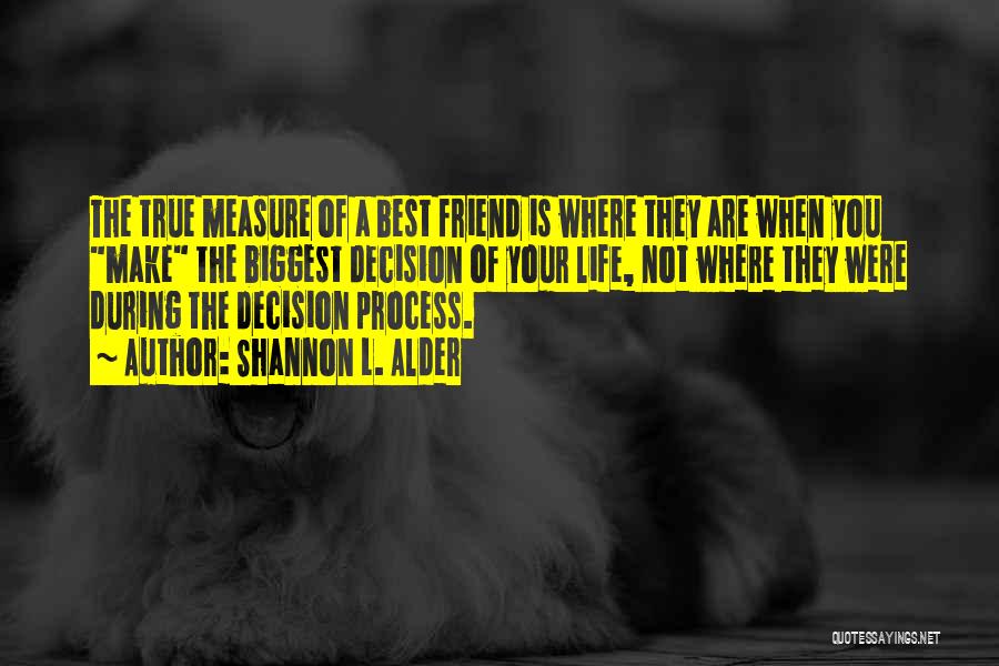 Caring For Your Best Friend Quotes By Shannon L. Alder