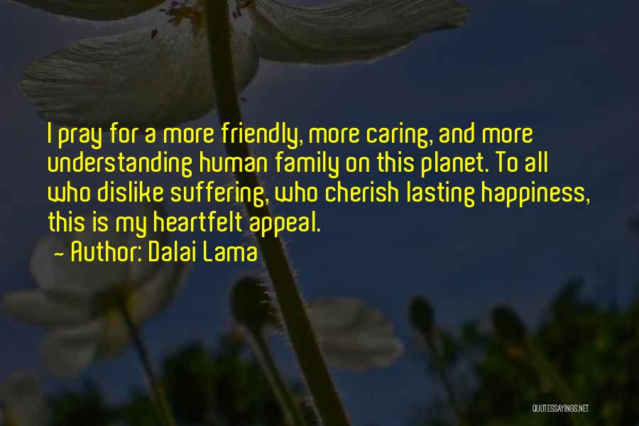 Caring For Your Family Quotes By Dalai Lama