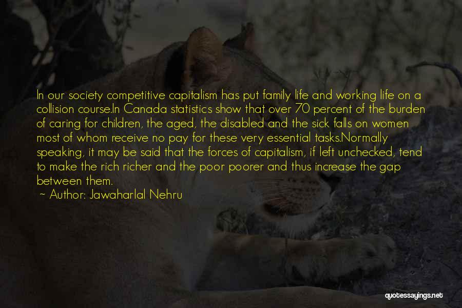 Caring For Your Family Quotes By Jawaharlal Nehru