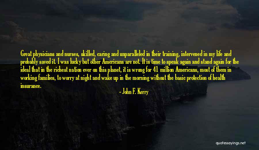 Caring For Your Health Quotes By John F. Kerry Caring For Your Health Quotes By John F. Kerry