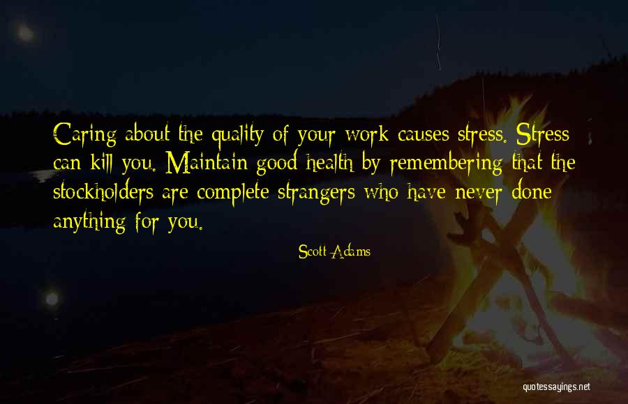 Caring For Your Health Quotes By Scott Adams Caring For Your Health Quotes By Scott Adams