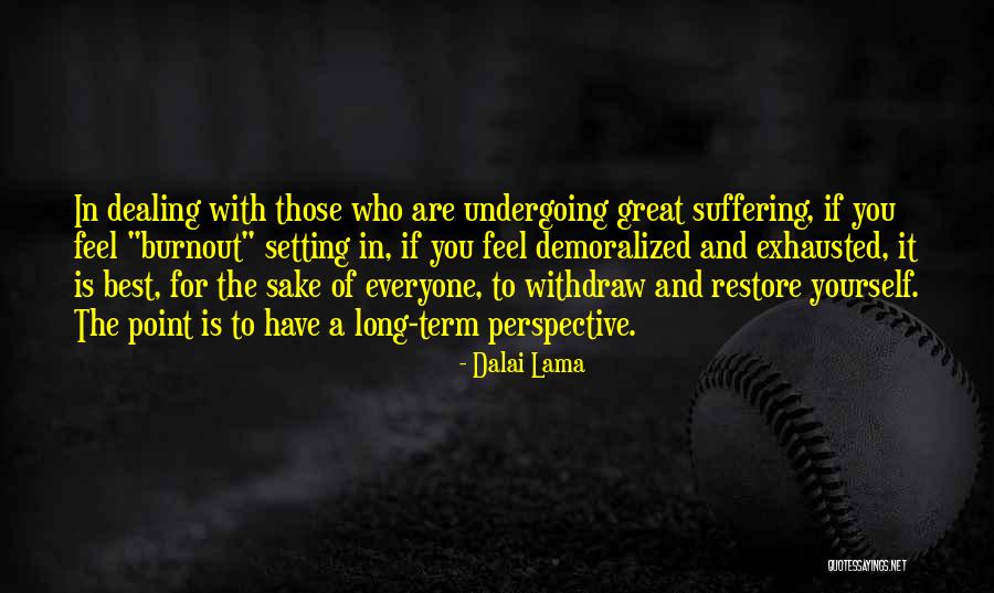 Caring For Yourself Quotes By Dalai Lama