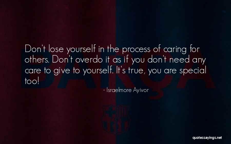 Caring For Yourself Quotes By Israelmore Ayivor