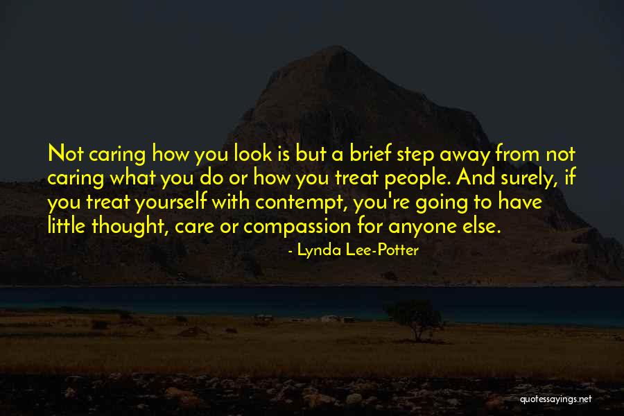 Caring For Yourself Quotes By Lynda Lee-Potter