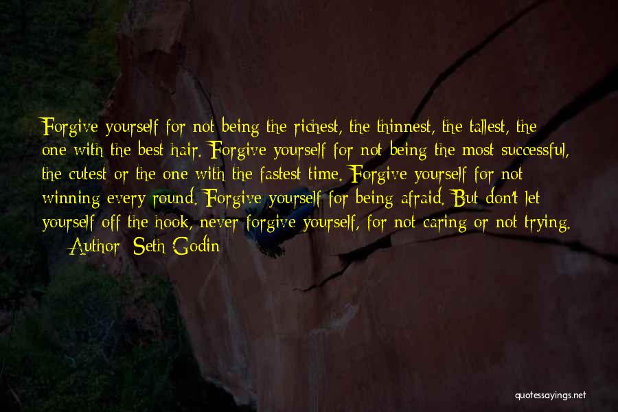 Caring For Yourself Quotes By Seth Godin