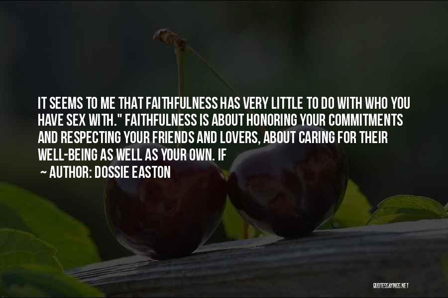 Caring Friends Quotes By Dossie Easton