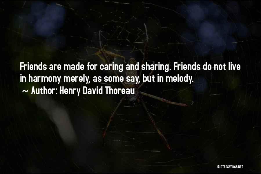 Caring Friends Quotes By Henry David Thoreau