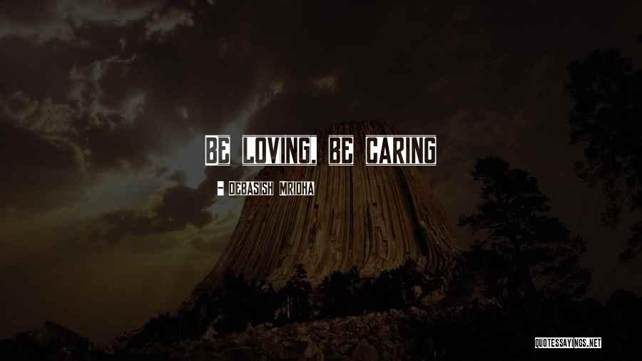 Caring Inspirational Quotes By Debasish Mridha Caring Inspirational Quotes By Debasish Mridha