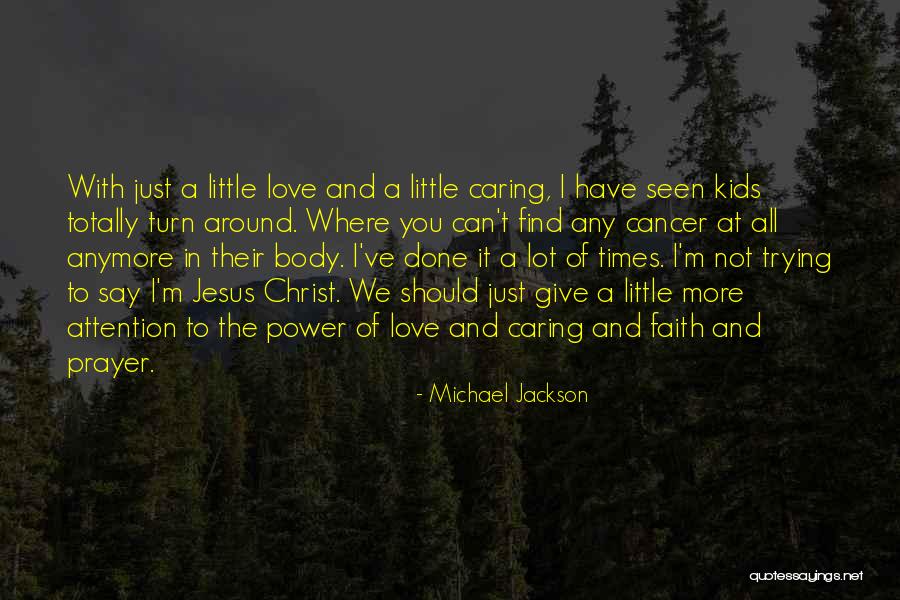 Caring Is Your Prayer Quotes By Michael Jackson Caring Is Your Prayer Quotes By Michael Jackson