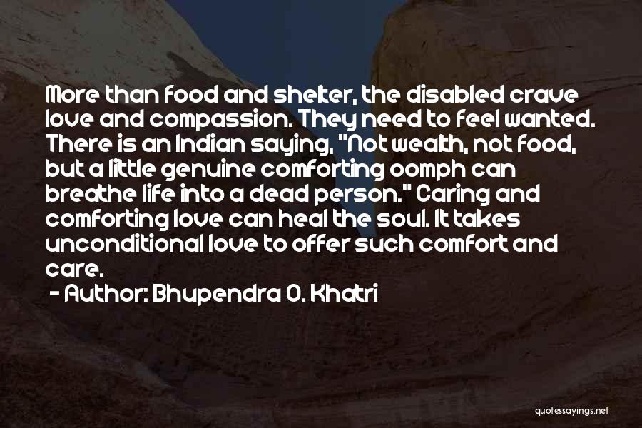 Caring More Than Him Quotes By Bhupendra O. Khatri