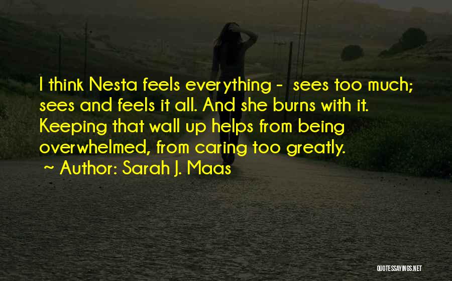Caring More Than Others Quotes By Sarah J. Maas