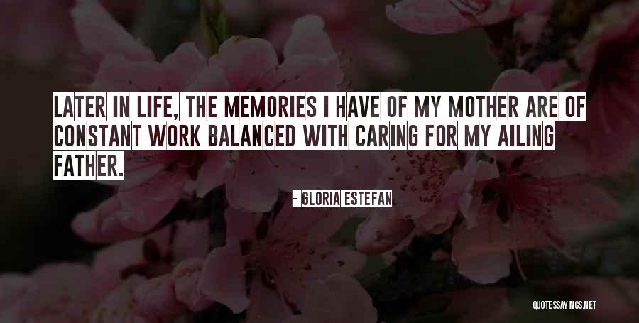 Caring Mother Quotes By Gloria Estefan Caring Mother Quotes By Gloria Estefan