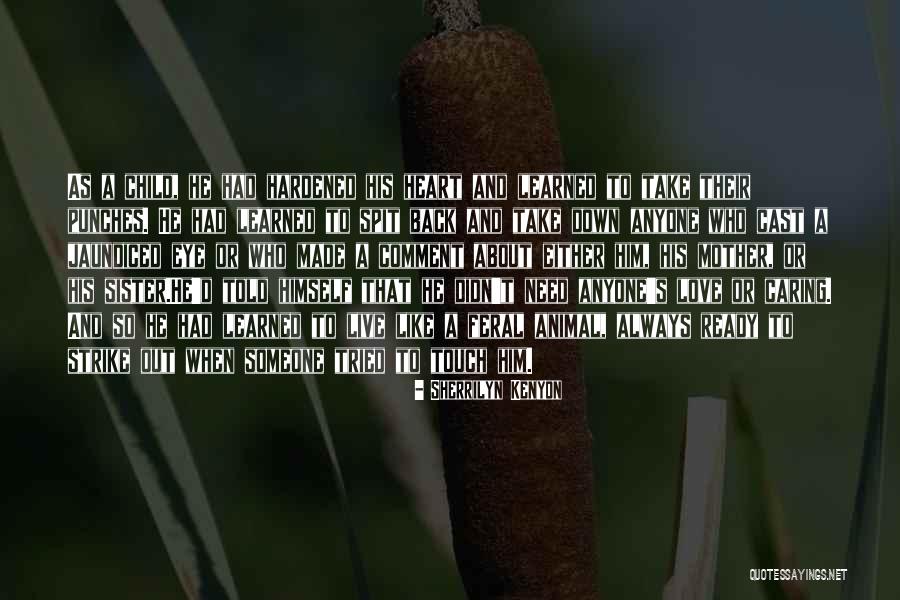 Caring Mother Quotes By Sherrilyn Kenyon Caring Mother Quotes By Sherrilyn Kenyon