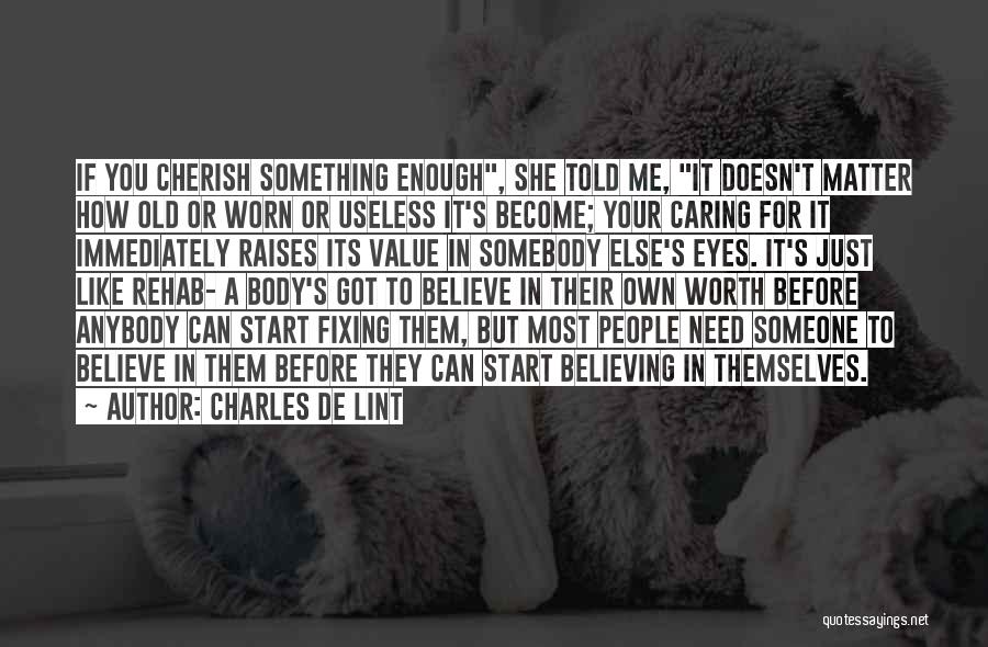 Caring No Matter What Quotes By Charles De Lint