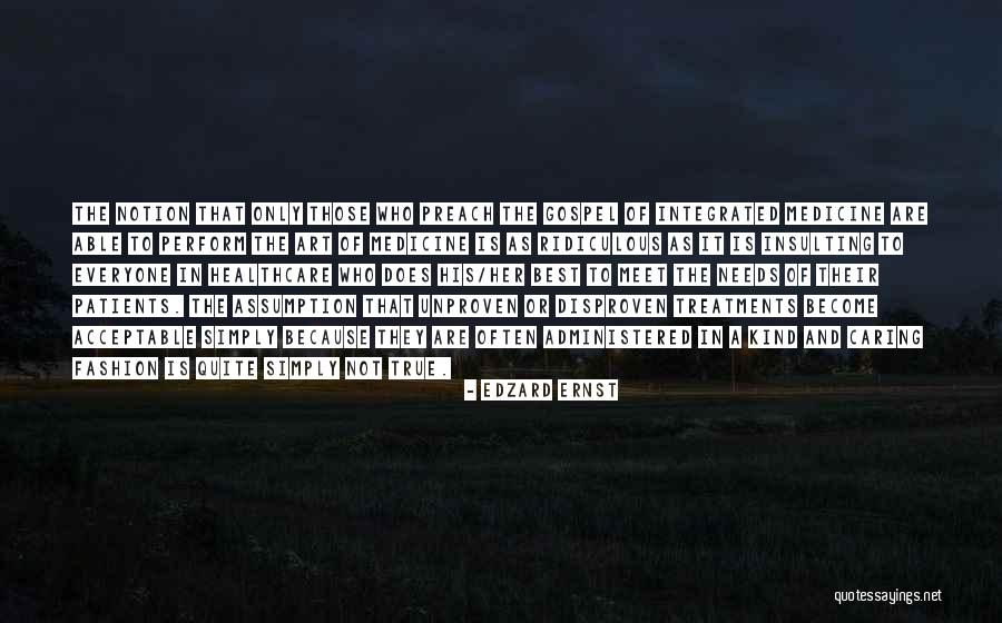 Caring Only For Yourself Quotes By Edzard Ernst Caring Only For Yourself Quotes By Edzard Ernst