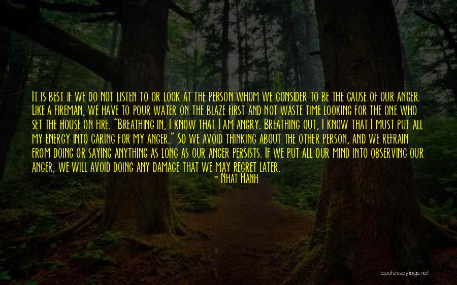 Caring Only For Yourself Quotes By Nhat Hanh Caring Only For Yourself Quotes By Nhat Hanh