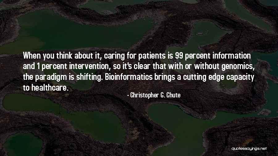Caring Patients Quotes By Christopher G. Chute Caring Patients Quotes By Christopher G. Chute