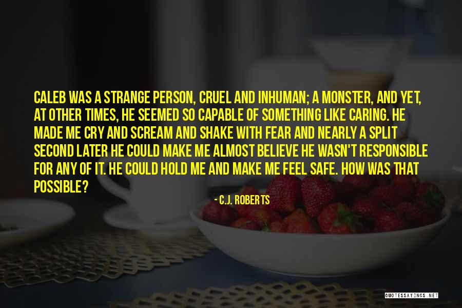 Caring Person Quotes By C.J. Roberts Caring Person Quotes By C.J. Roberts