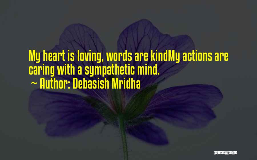 Caring Quotes Quotes By Debasish Mridha