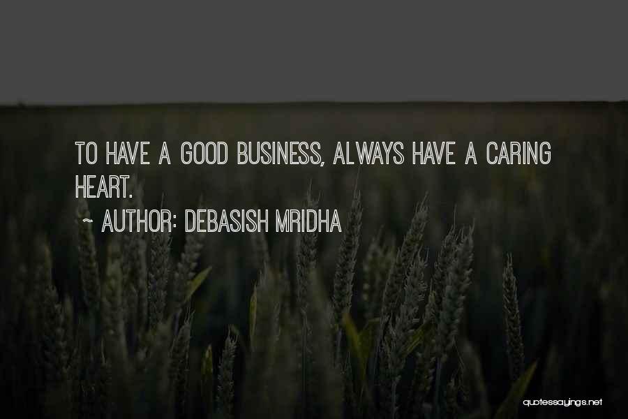 Caring Quotes Quotes By Debasish Mridha