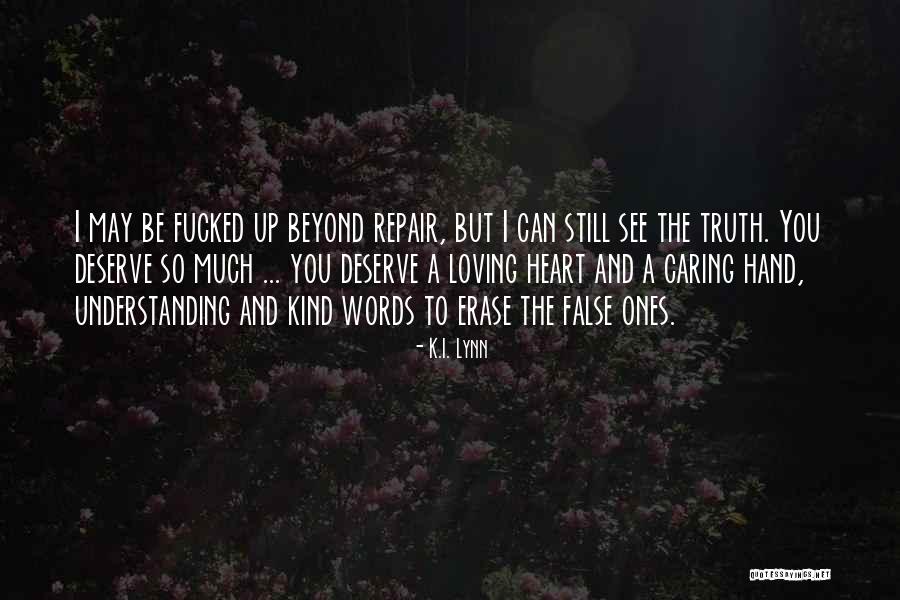 Caring So Much Quotes By K.I. Lynn Caring So Much Quotes By K.I. Lynn