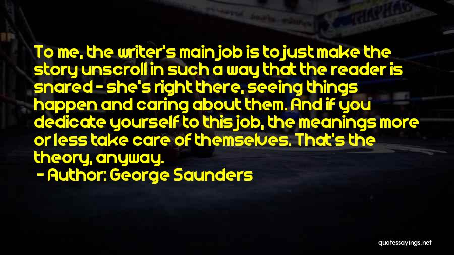 Caring Take Care Quotes By George Saunders