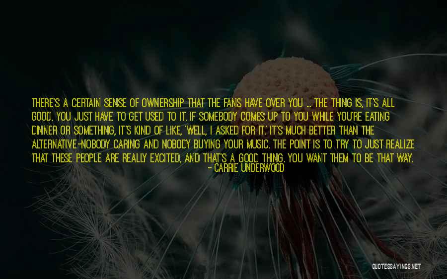 Caring To Much Quotes By Carrie Underwood Caring To Much Quotes By Carrie Underwood