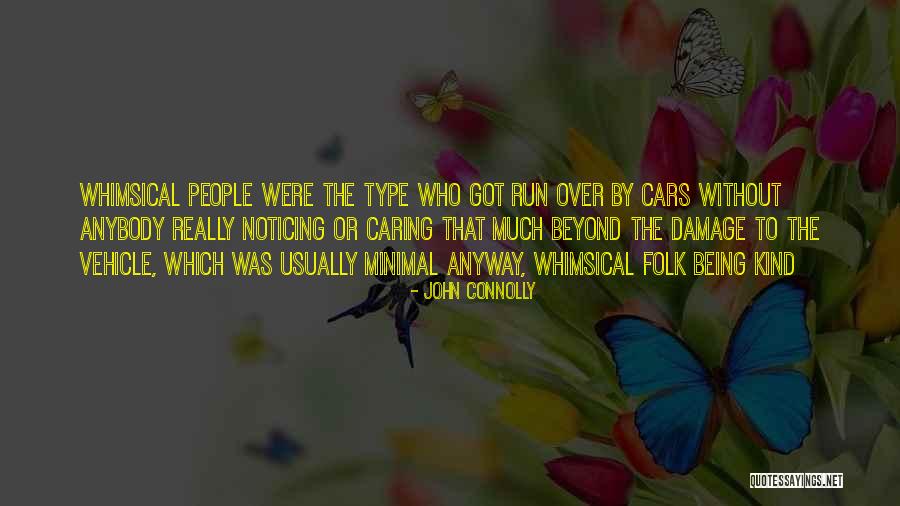 Caring To Much Quotes By John Connolly Caring To Much Quotes By John Connolly