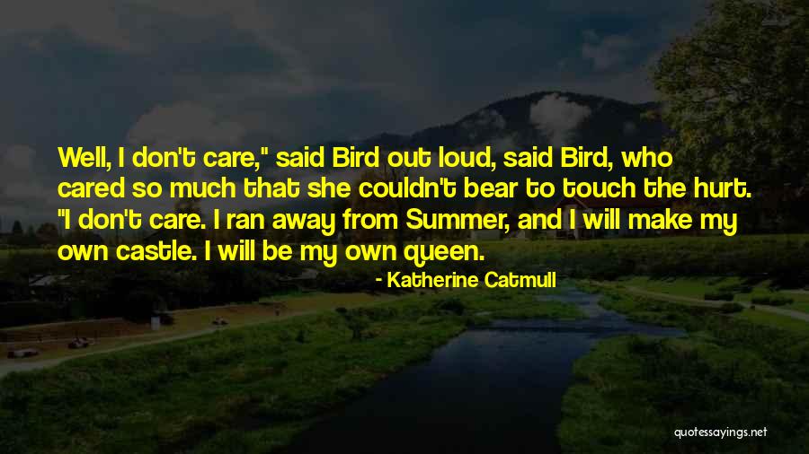 Caring To Much Quotes By Katherine Catmull Caring To Much Quotes By Katherine Catmull
